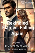 Rekindled Flames: Falling Again