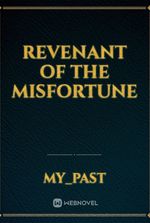 Revenant Of the Misfortune