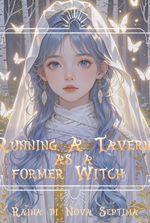 Running a Tavern as a Former Witch!