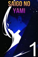 Saigo No Yami!