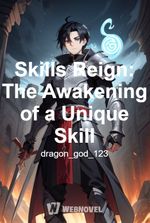 Skills Reign: The Awakening of a Unique Skill