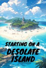 Starting on a Desolate Island [Doomsday/Survival]