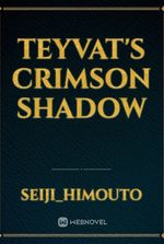 teyvat's crimson shadow