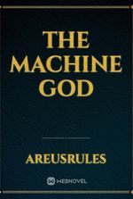 The machine god