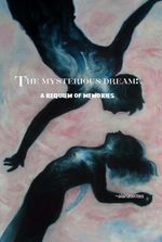 The Mysterious Dream: a Requiem of Memories