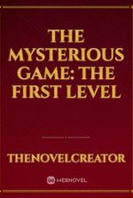 The Mysterious Game: The First Level