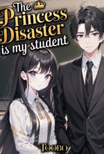 The Princess Disaster Is My Student