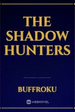 The Shadow hunters