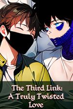 The Third Link: A Truly Twisted Love. A My Hero Academia Horror Fanfic