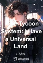 The Tycoon System: I Have a Universal Land