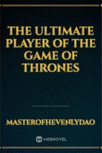 The Ultimate Player Of The Game Of Thrones