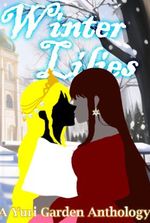 Winter Lilies: A Yuri Garden Anthology