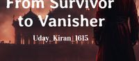 From Survivor to Vanisher