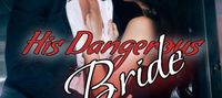 His Dangerous Bride