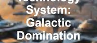 Technology System: Galactic Domination